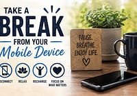 Taking a break from your mobile device; avoid distractions and gain better health