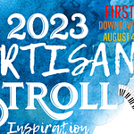 Be Inspired by Local Artists at Main Street Greenville’s Artisan Stroll on Friday, August 4th