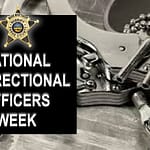 Recognizing the unsung heroes: National Correctional Officer Week