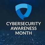 October is Cybersecurity Awareness Month