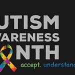 April is Autism Awareness Month: Acceptance, Understanding, and Love